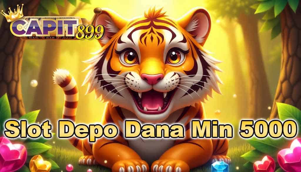 CAPIT899: Link Situs Slot Terbaik dengan Fitur Slot Depo Dana Min 5000
